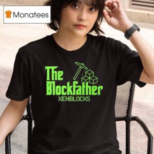 The Blockfather Xenblocks T Shirt