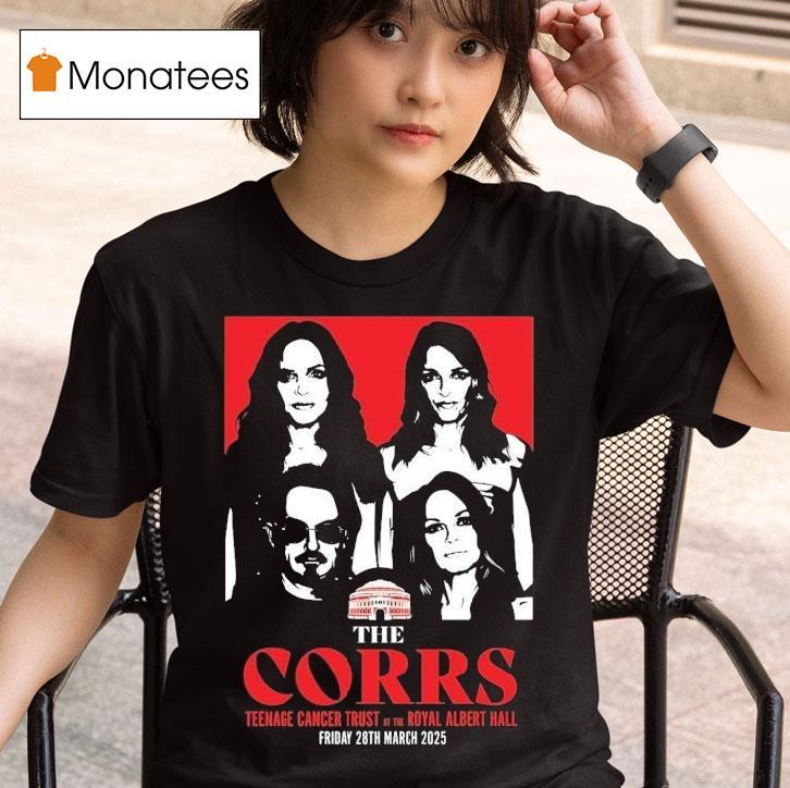  The Corrs Nage Cancer Trust At The Royal Albert Hall Friday Th March  T Shirt