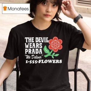 The Devil Wears Prada We Deliver Flowers Floris T Shirt