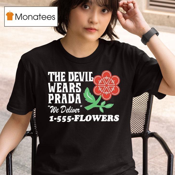  The Devil Wears Prada We Deliver Flowers Floris T Shirt