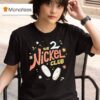 The Nickel Club T Shirt