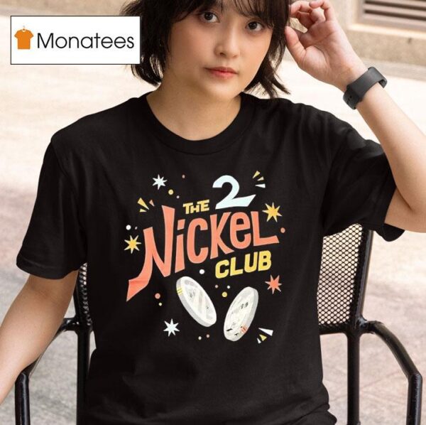 The Nickel Club T Shirt