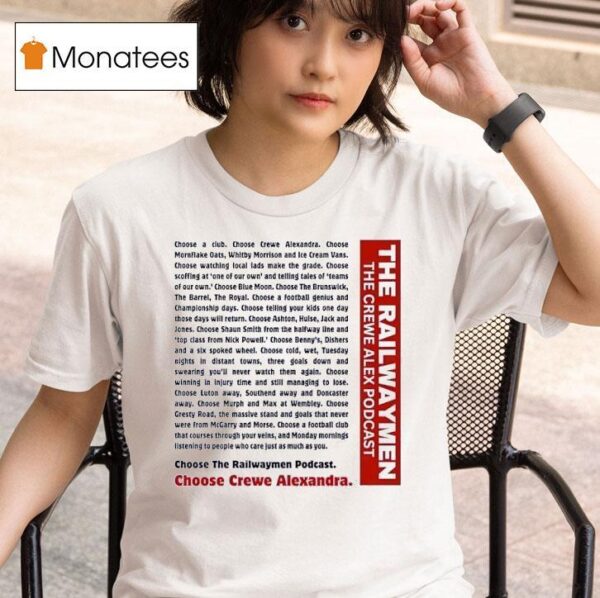 The Railwaymen The Crewe Alex Podcas T Shirt