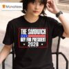 The Sandwich Guy For President Free Dc T Shirt