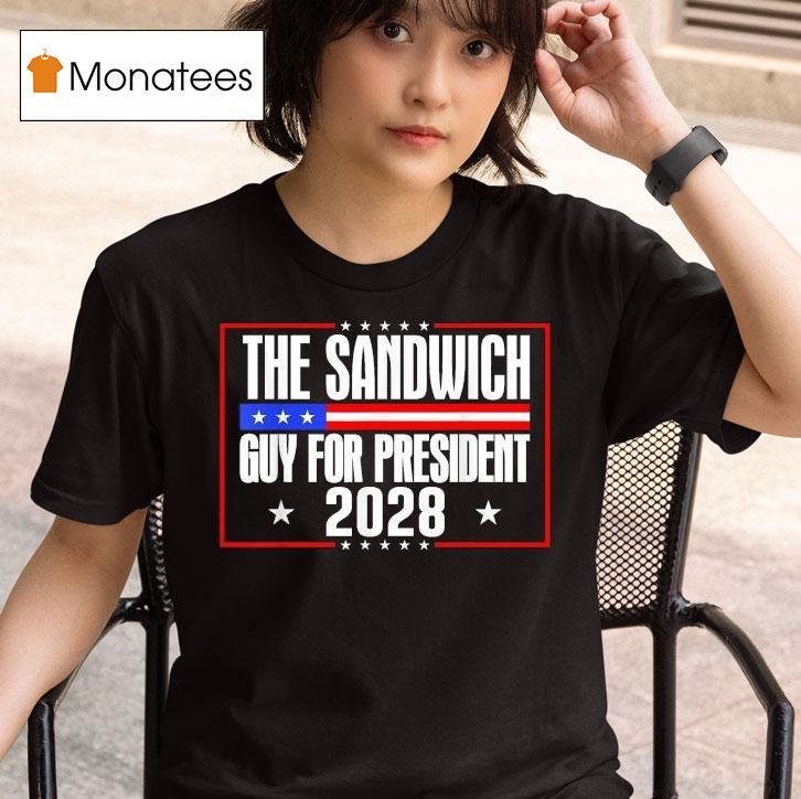 The Sandwich Guy For President Free Dc T Shirt