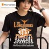 The Texas Longhorns Th Anniversary Season Hook Em Horns Thank You For The Memories Abbey Road Signatures T Shirt