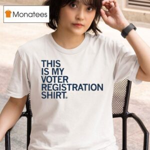 This Is My Voter Registration Shir T Shirt