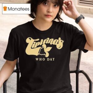 Tipitina S Who Da T Shirt