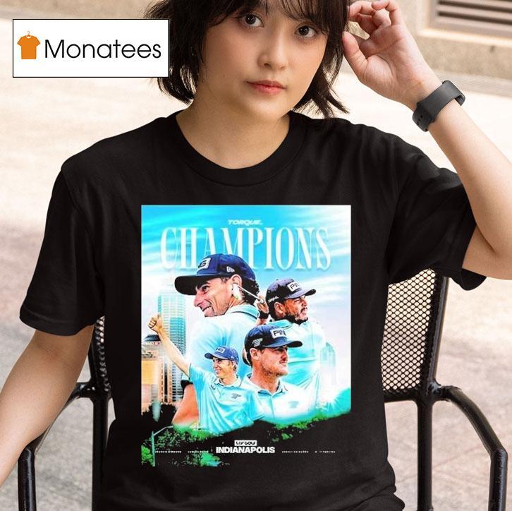  Torque Gc Claimed First Team Victory Since Liv In Indianapolis  Champions T Shirt