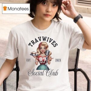 Trav Wives Est Social Club Kansas City Chiefs T Shirt