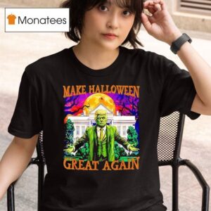 Trump Zombie Make Halloween Great Again T Shirt