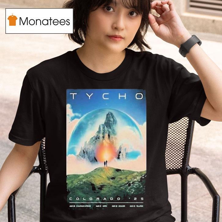  Tycho Colorado Springs  Aug  Aspen Boulder Telluride T Shirt