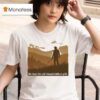 Tyler Childers We Chase The Wild Through Fields Of Gold T Shirt