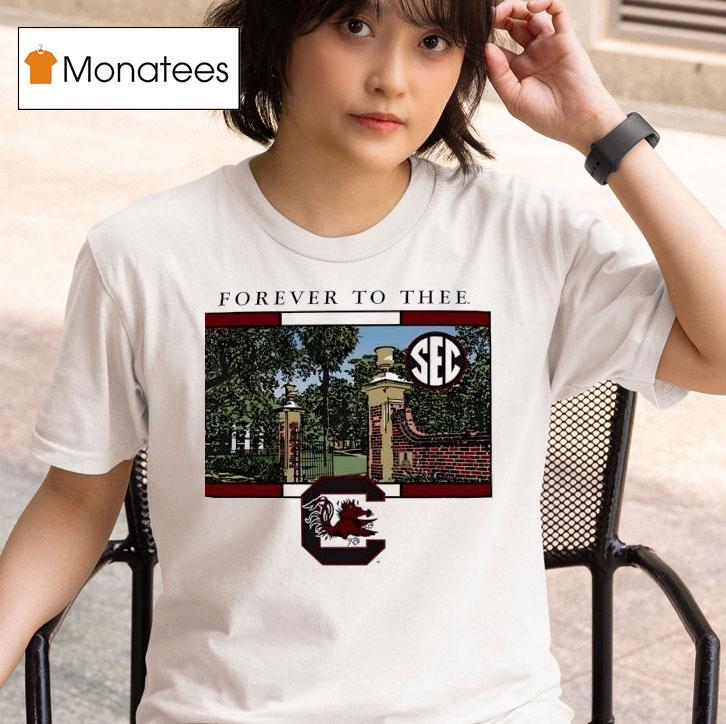 Usc Campus South Carolina Gamecocks Forever To Thee T Shirt
