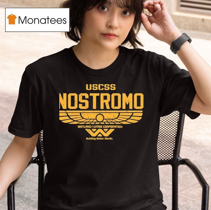 Uscss Nostromo Weyland Yutani Corporation Building Better Worlds T Shirt