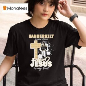 Vanderbilt Commodores In My Veins Jesus In My Hear T Shirt