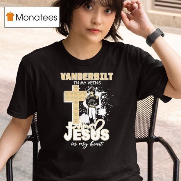 Vanderbilt Commodores In My Veins Jesus In My Hear T Shirt