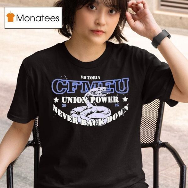 Victoria Cfmeu Union Power Never Back Down Snake Stencil T Shirt