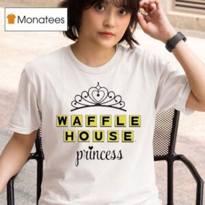 Waffle House Princess T Shirt