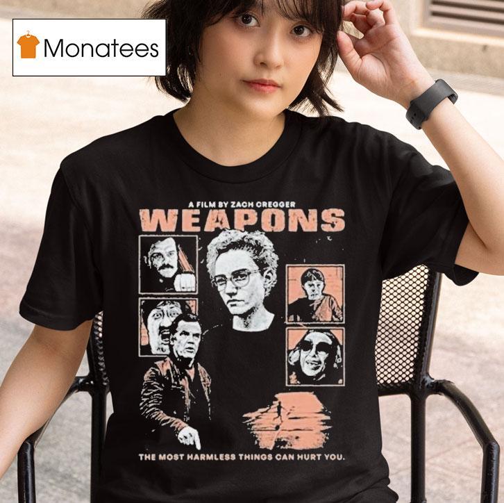  Weapons Directed By Zach Cregger The Most Harmless Things Can Hurt You  Horror T Shirt