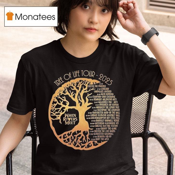  When Rivers Meet Dudes Tree Of Life Tour  T Shirt
