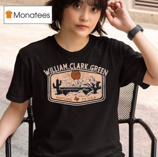 William Clark Green Eastland Tx Usa T Shirt