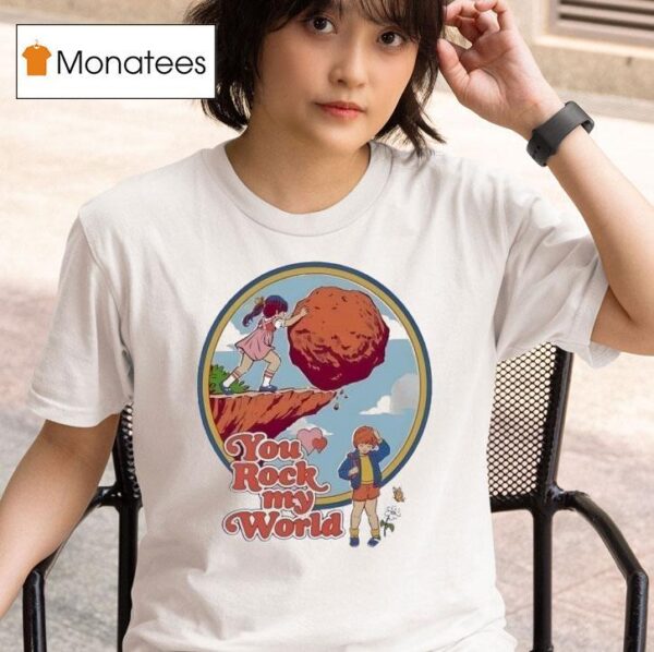 You Rock My World T Shirt