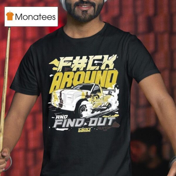 Video F Ck Around And Find Ou T Shirt