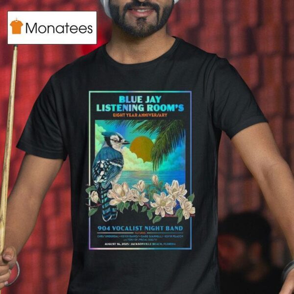Vocalist Night Band Blue Jay Listening Room Jacksonville Beach Fl Bird T Shirt