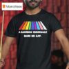 A Rainbow Crosswalk Made Me Gay Pride T Shirt