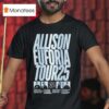 Allison Euforia Tour Dates Photo T Shirt