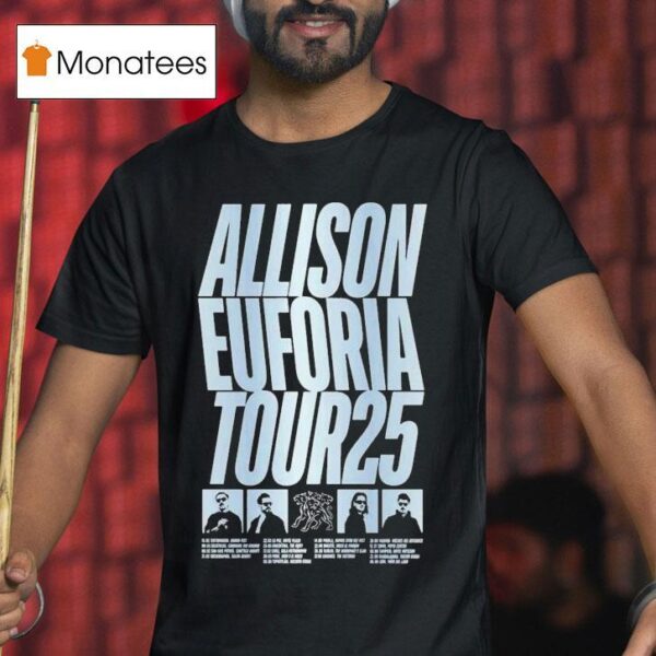 Allison Euforia Tour Dates Photo T Shirt