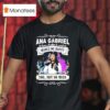 Ana Gabriel Makes Me Happy You Not So Much T Shirt