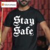 Annie Elise Stay Safe T Shirt