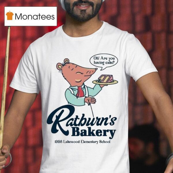Arthur Ratburn S Bakery Lakewood Elementary School Oh Are You Having Cake T Shirt