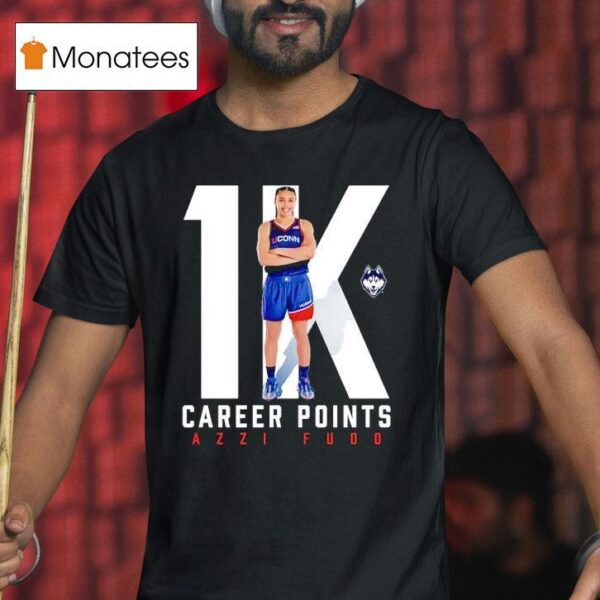 Azzi Fudd Career Point K Uconn Huskies Basketball T Shirt