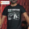 Bad Drivers Club R Crying T Shirt