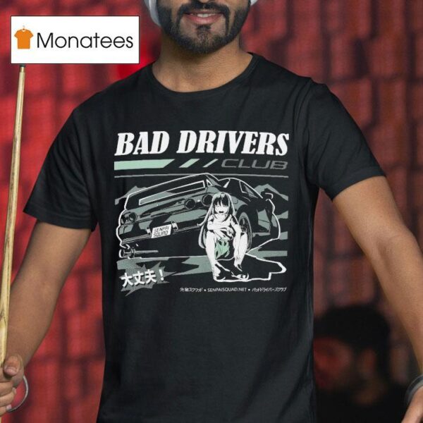 Bad Drivers Club R Crying T Shirt