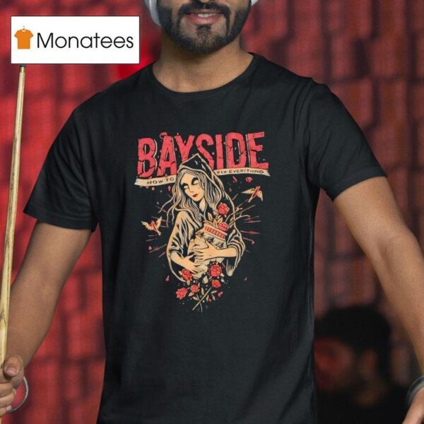 Bayside How To Fix Everything T Shirt