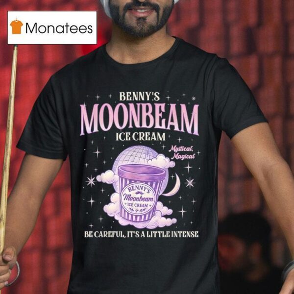 Benny S Moonbeam Ice Cream Be Careful It S A Little Intense Double Scoop Popsicle T Shirt