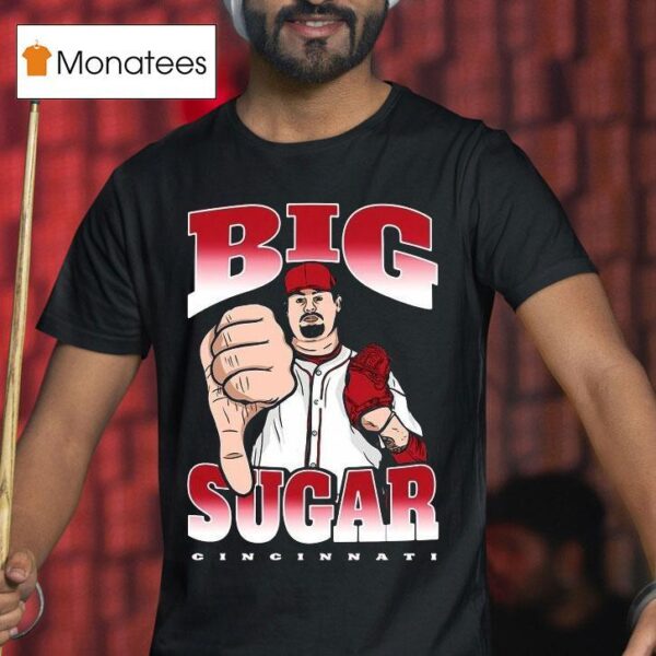 Big Sugar Zach Maxwell Cincinnati Reds T Shirt