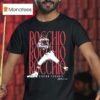 Brayan Rocchio Rocchio Rocchio Rocchio T Shirt