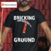 Brick Science Bricking Ground T Shirt
