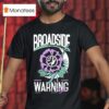 Broadside Warning Signs Flower T Shirt