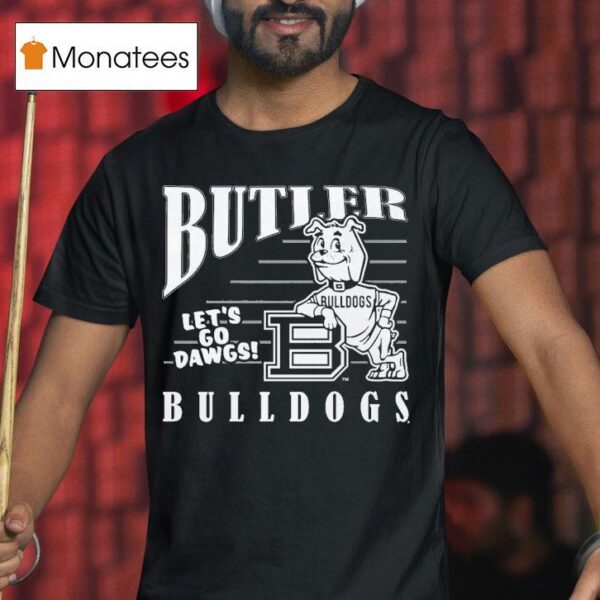 Butler Bulldogs Let S Go Dawgs Masco T Shirt