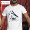 Caelifera Girls Will Be Girls T Shirt
