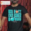 Cal Raleigh Big Butt Even Bigger Bombs T Shirt