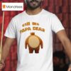 Call Me Papa Bear T Shirt