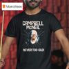 Campbell Mcneil Never Too Old T Shirt