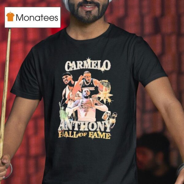 Carmelo Anthony Hall Of Fame New York Knicks Basketball T Shirt